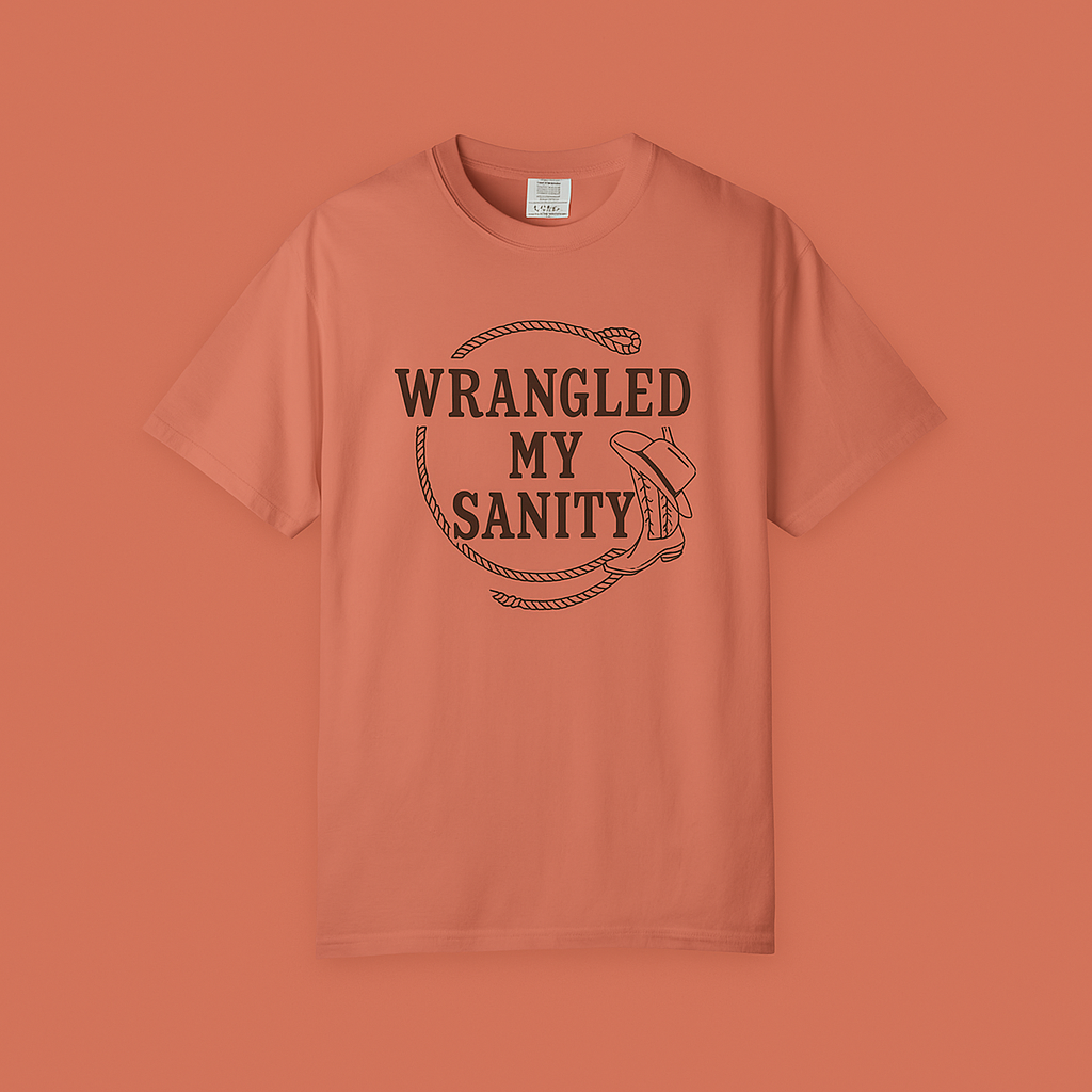 Wrangled My Sanity Western T-Shirt - Funny Graphic Tee - Country Shirt for Women & Men - Comfort Colors Unisex Garment-Dyed Tee
