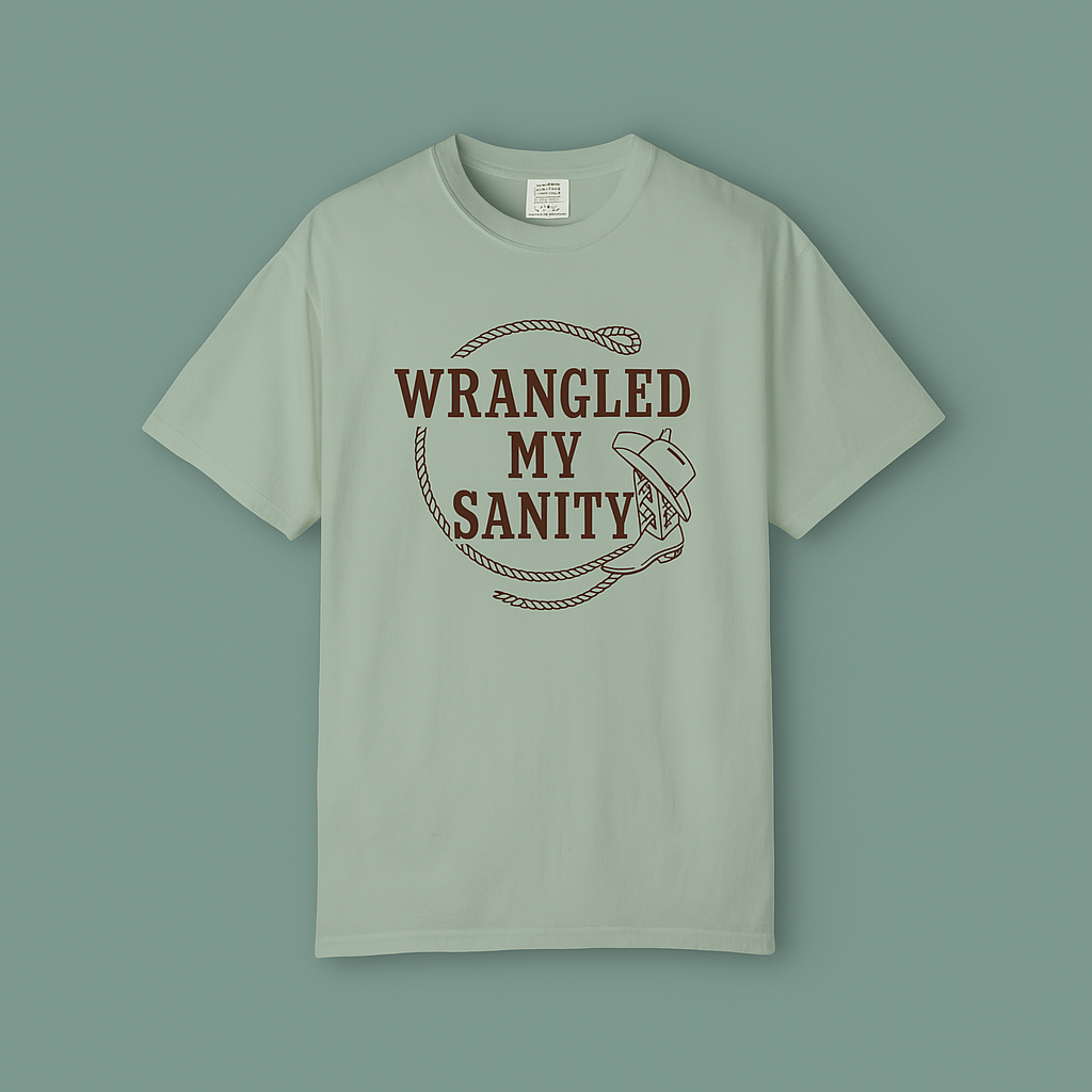 Wrangled My Sanity Western T-Shirt - Funny Graphic Tee - Country Shirt for Women & Men - Comfort Colors Unisex Garment-Dyed Tee