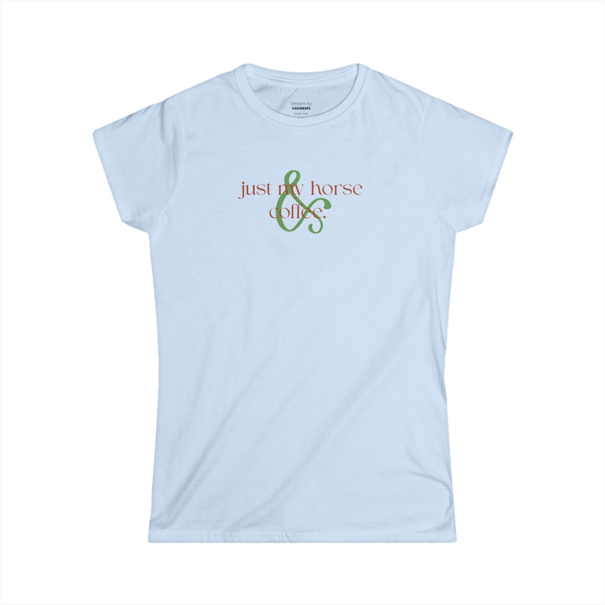 Women's Graphic Tee – Just My Horse & Coffee Shirt | Equestrian Rider Gift, Western Cowgirl Casual T-Shirt