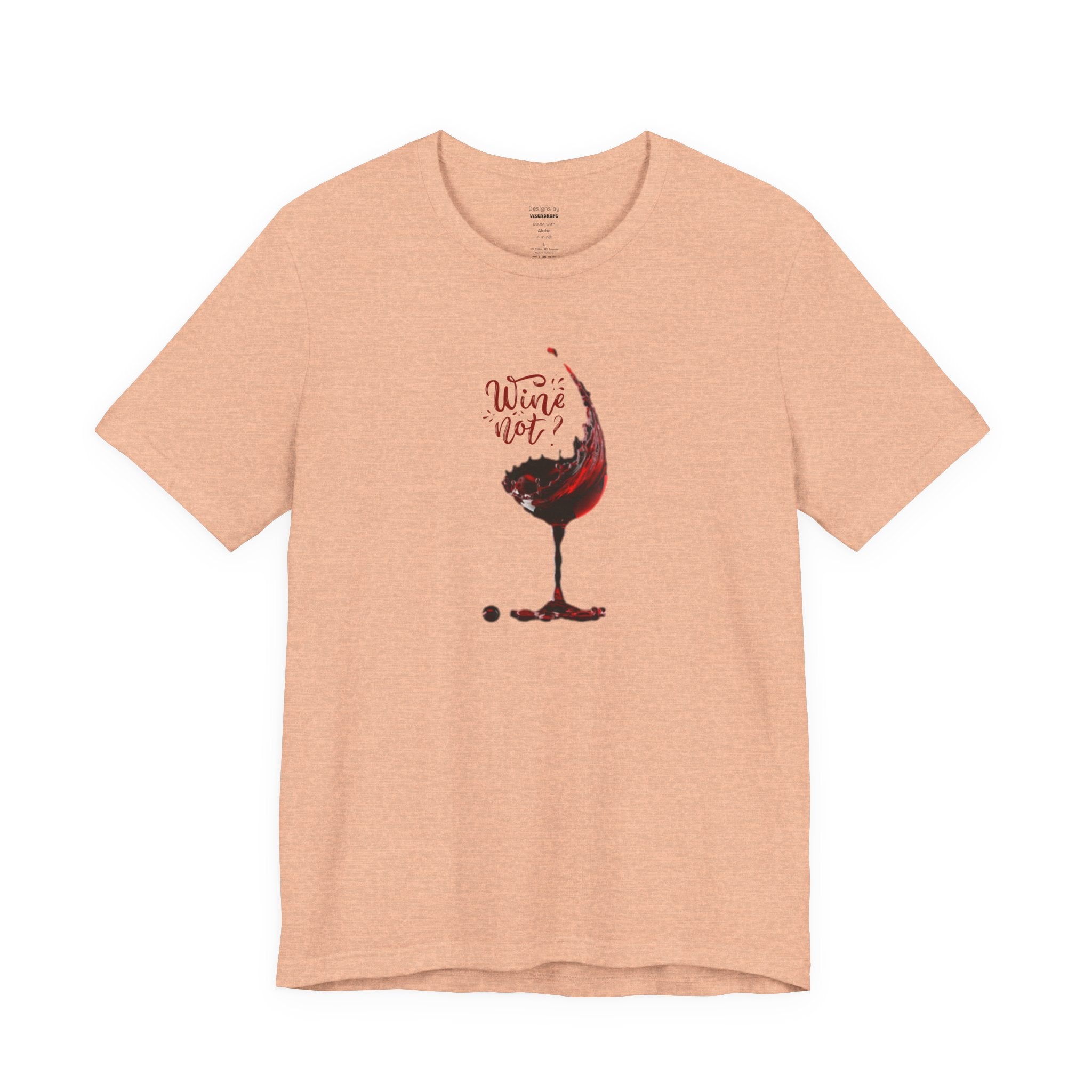 Wine Not T-Shirt, Funny Wine Lover Tee, Alcohol Drinking Shirt, Unisex Jersey Top, Wine Wave Design