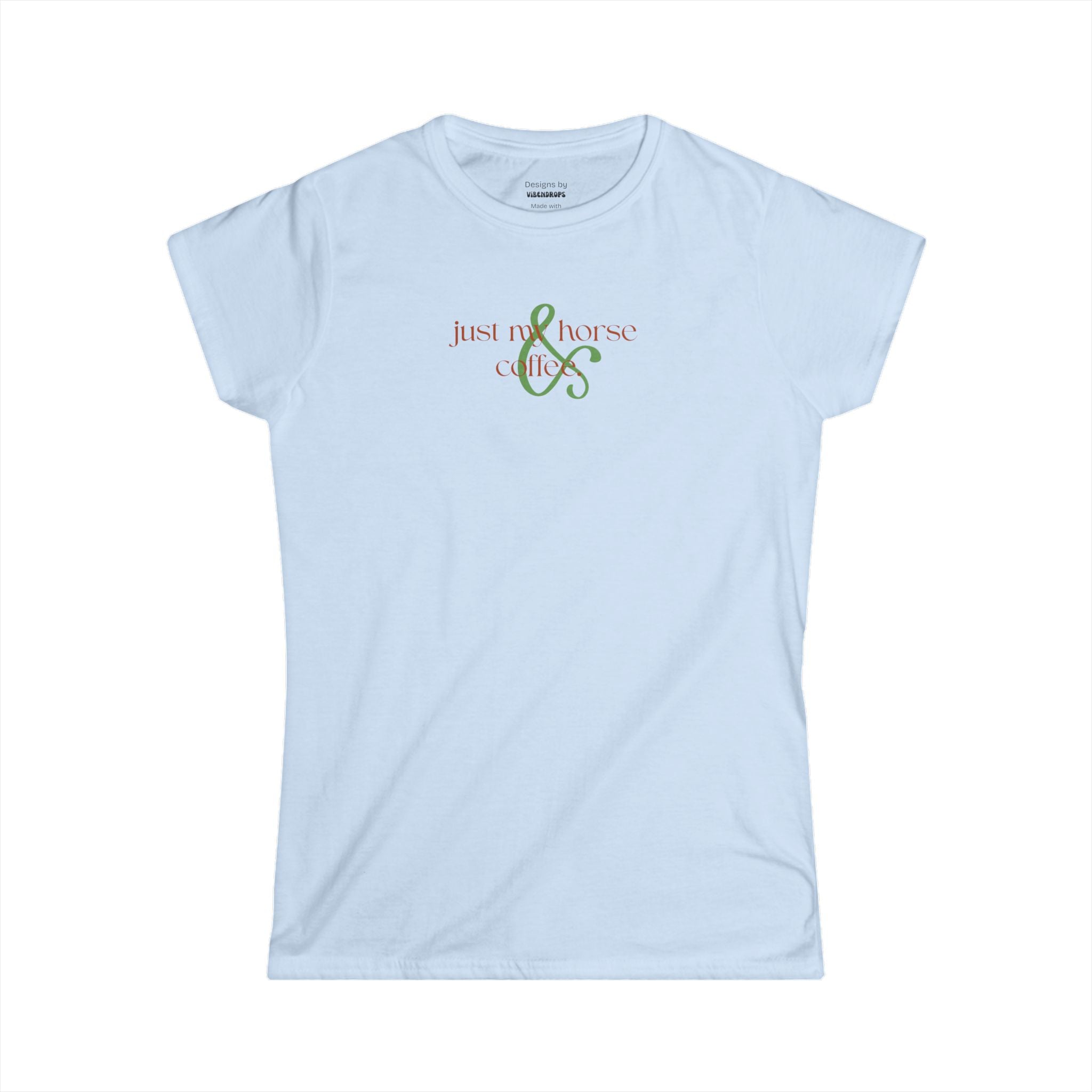 Just My Horse & Coffee Shirt | Women’s Equestrian Graphic Tee, Cowgirl Coffee Lover T-Shirt