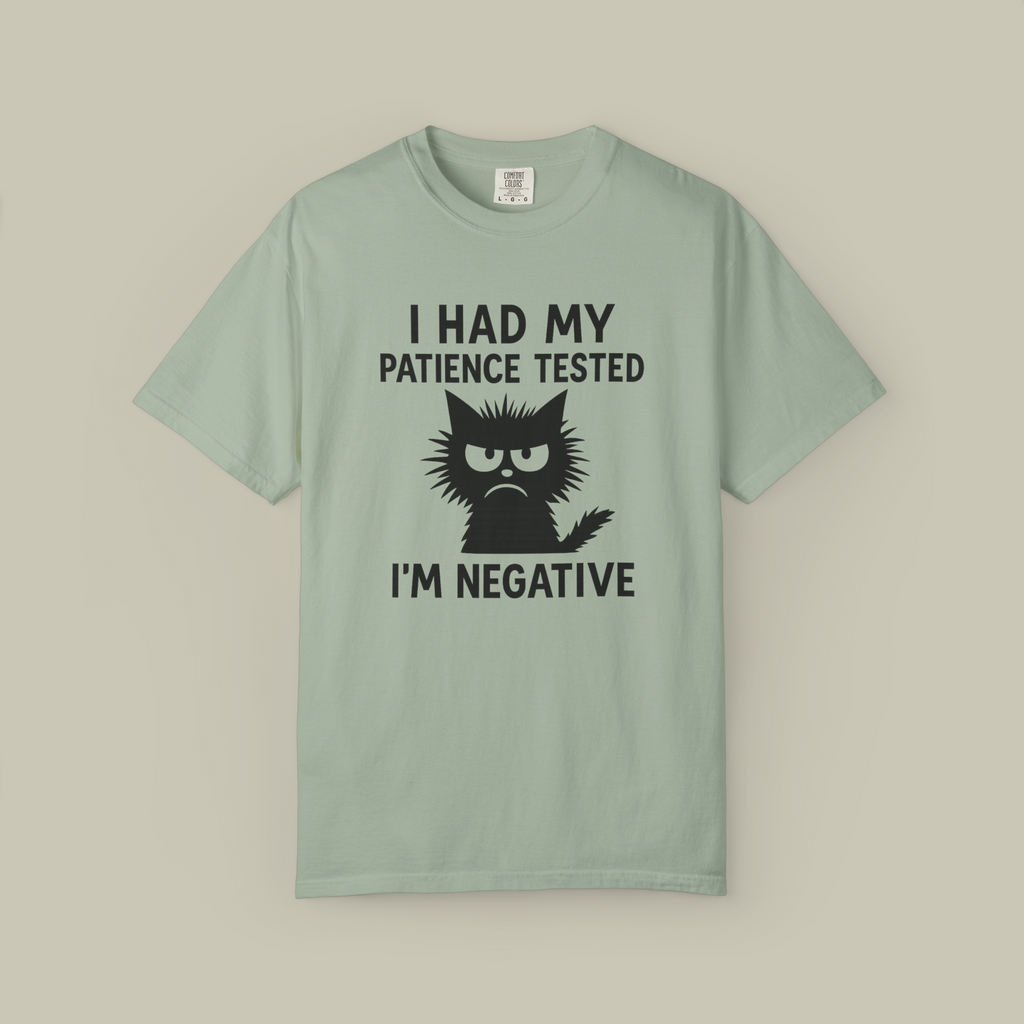 Sassy Cat Humor Tee, Unisex Garment-Dyed T-shirt for Pet Lovers, Funny Gift for Cat Owners, Casual Wear for Every Occasion, Birthday Present