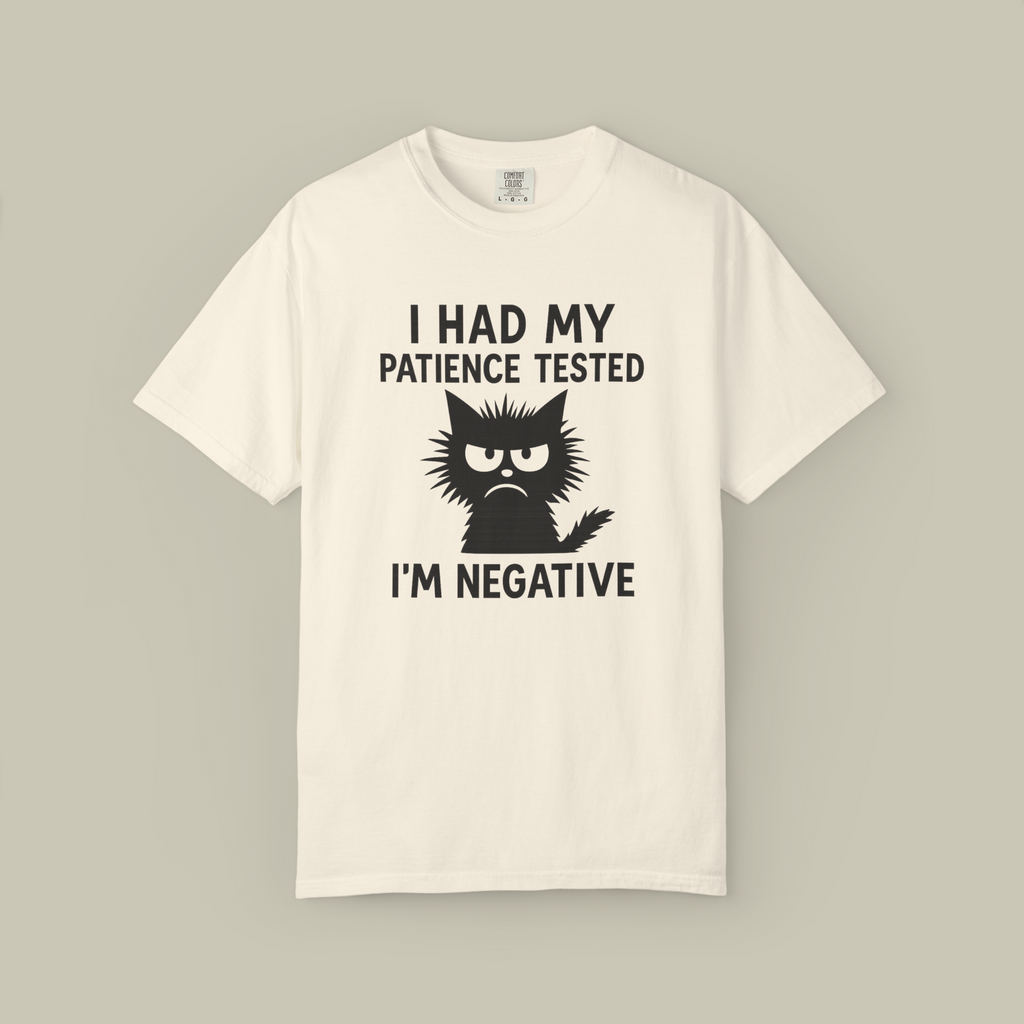 Sassy Cat Humor Tee, Unisex Garment-Dyed T-shirt for Pet Lovers, Funny Gift for Cat Owners, Casual Wear for Every Occasion, Birthday Present