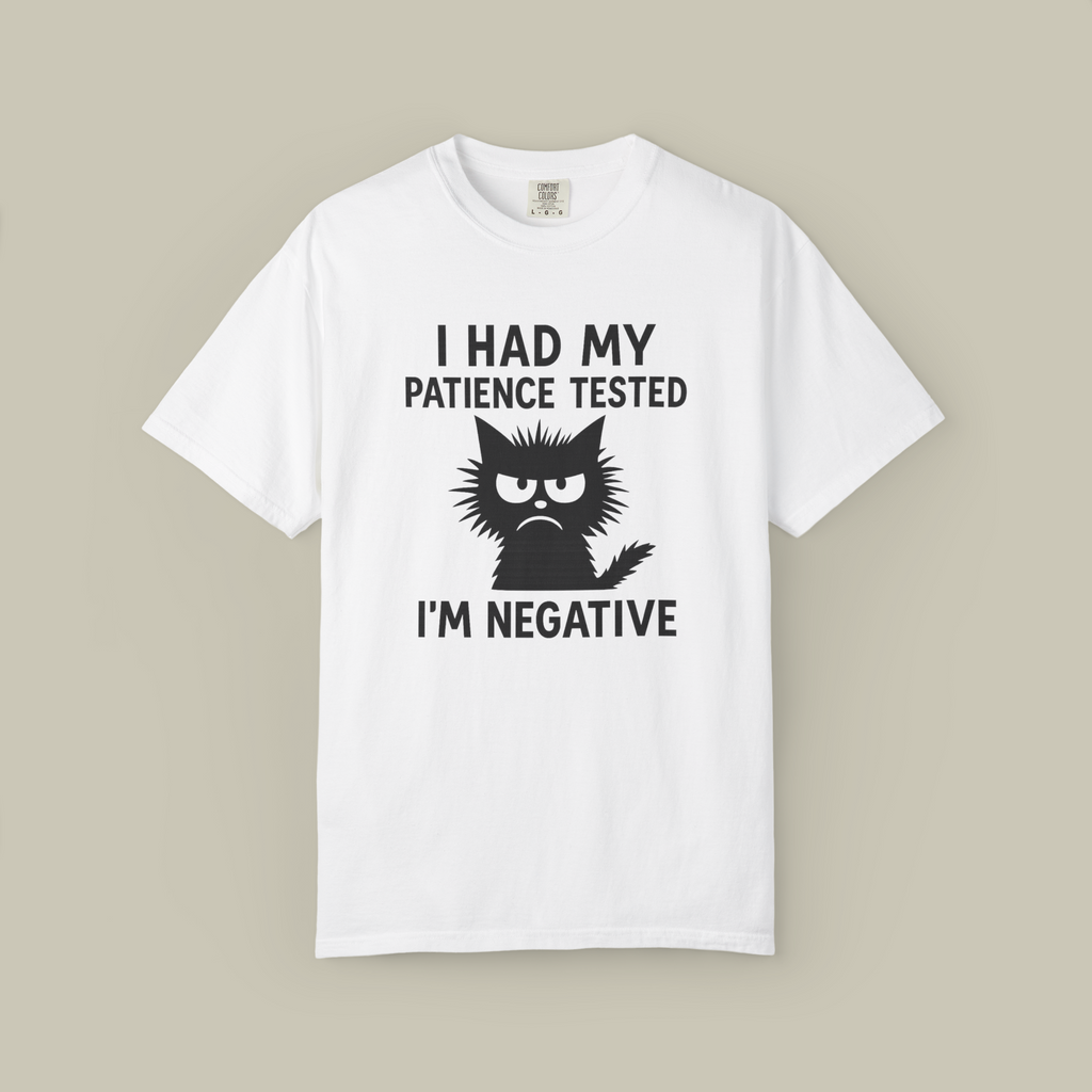 Sassy Cat Humor Tee, Unisex Garment-Dyed T-shirt for Pet Lovers, Funny Gift for Cat Owners, Casual Wear for Every Occasion, Birthday Present